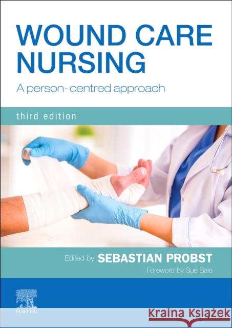 Wound Care Nursing: A person-centred approach  9780702079818 Elsevier Health Sciences - książka