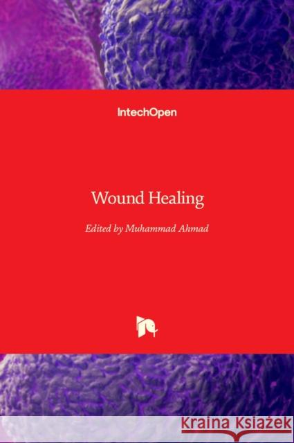 Wound Healing Muhammad Ahmad 9781789859577 Intechopen - książka