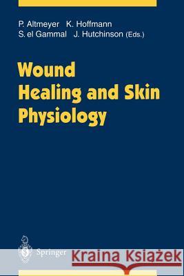 Wound Healing and Skin Physiology Peter Altmeyer Klaus Hoffmann Stephan E 9783540561248 Springer - książka