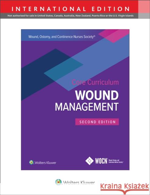 Wound, Ostomy and Continence Nurses Society Core Curriculum: Wound Management Catherine Ratliff, Laurie L. McNichol, Stephanie Yates 9781975173708 Wolters Kluwer Health (JL) - książka