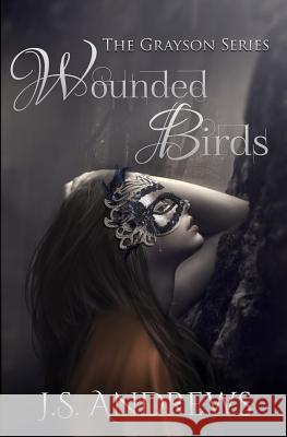 Wounded Birds J. S. Andrews Devin Govaere and Heathe Phatpuppy Art and Th 9781507549827 Createspace - książka