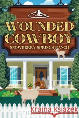 Wounded Cowboy: A Small-Town Enemies-to-Lovers Single Dad Romance Ophelia Sexton 9798329482515 Independently Published - książka