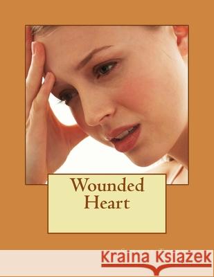 Wounded Heart Shellie Torres 9781530979660 Createspace Independent Publishing Platform - książka