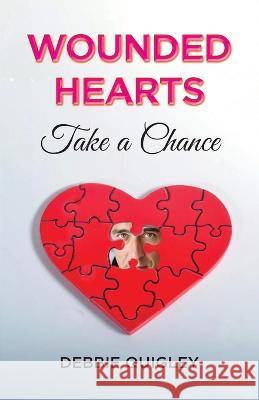 Wounded Hearts Take a Chance Debbie Quigley   9781989398722 Endless Sky Books - książka