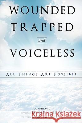 Wounded Trapped and Voiceless... Greta Emling Phyllis K. Klenk 9781615797073 Xulon Press - książka