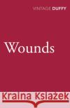 Wounds Maureen Duffy 9780099587378 Vintage Publishing