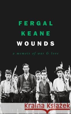 Wounds : A Memoir Of Love And War Keane, Fergal 9780008225377  - książka