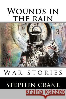 Wounds in the rain: War stories Stephen Crane 9781517176037 Createspace - książka
