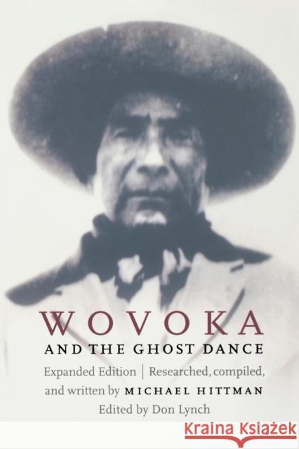 Wovoka and the Ghost Dance Michael Hittman Don Lynch 9780803273085 University of Nebraska Press - książka