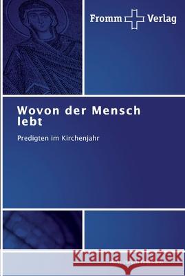 Wovon der Mensch lebt Feldmann, Hans-Jürgen 9783841601537 Fromm Verlag - książka