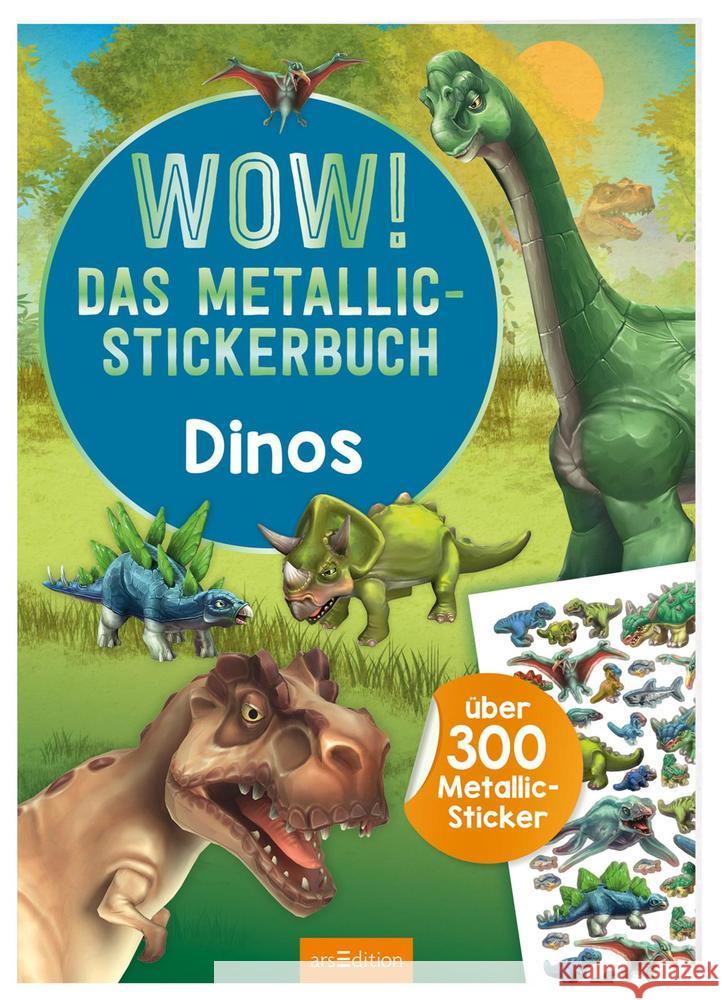 WOW! Das Metallic-Stickerbuch - Dinos  9783845839394 ars edition - książka