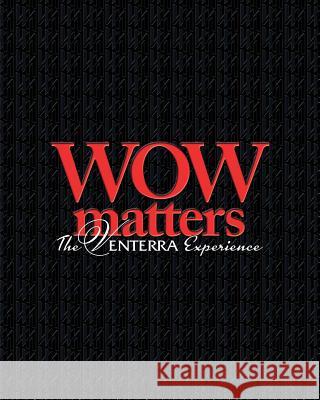WOW Matters, The Venterra Experience Venterra Realty 9781505443035 Createspace Independent Publishing Platform - książka