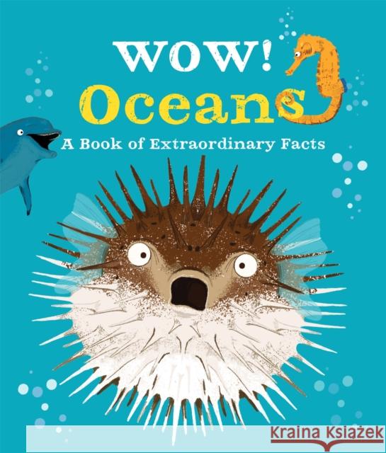 Wow! Oceans Camilla de la Bedoyere 9780753444801 Pan Macmillan - książka