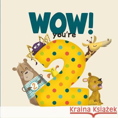 WOW! You're Two birthday book Lucy Tapper   9781907860492 FROM YOU TO ME - książka