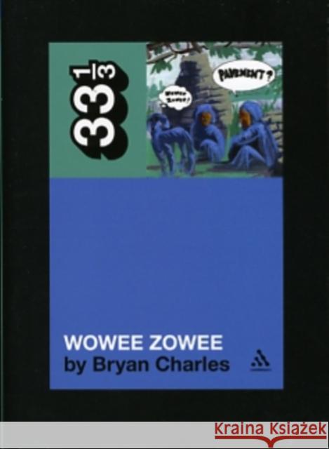 Wowee Zowee Charles, Bryan 9780826429575 Continuum Publishing Corporation - książka