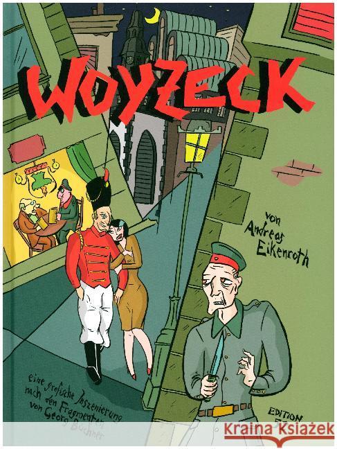 Woyzeck : Eine grafische Inszenierung nach Fragmenten von Georg Büchner Eikenroth, Andreas 9783935229395 Edition 52 - książka