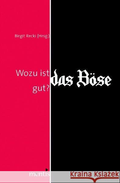 Wozu Ist Das Böse Gut? Recki, Birgit 9783957430502 mentis-Verlag - książka