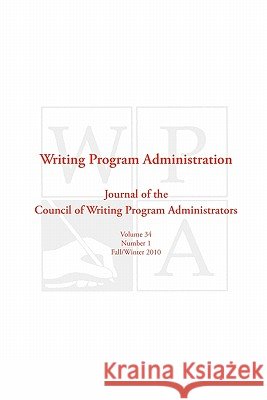 Wpa: Writing Program Administration 34.1 Writing Program Administrators, Council 9781602351905 Parlor Press - książka