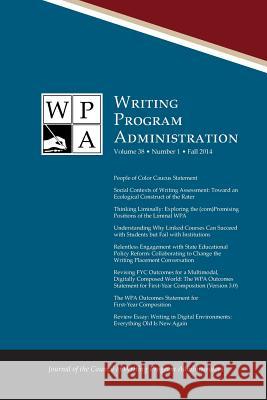 Wpa: Writing Program Administration 38.1 (Fall 2014) Council Writin 9781602356092 Parlor Press - książka