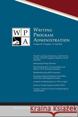 Wpa: Writing Program Administration 40.1 (Fall 2016) Council Writin 9781602359147 Parlor Press - książka
