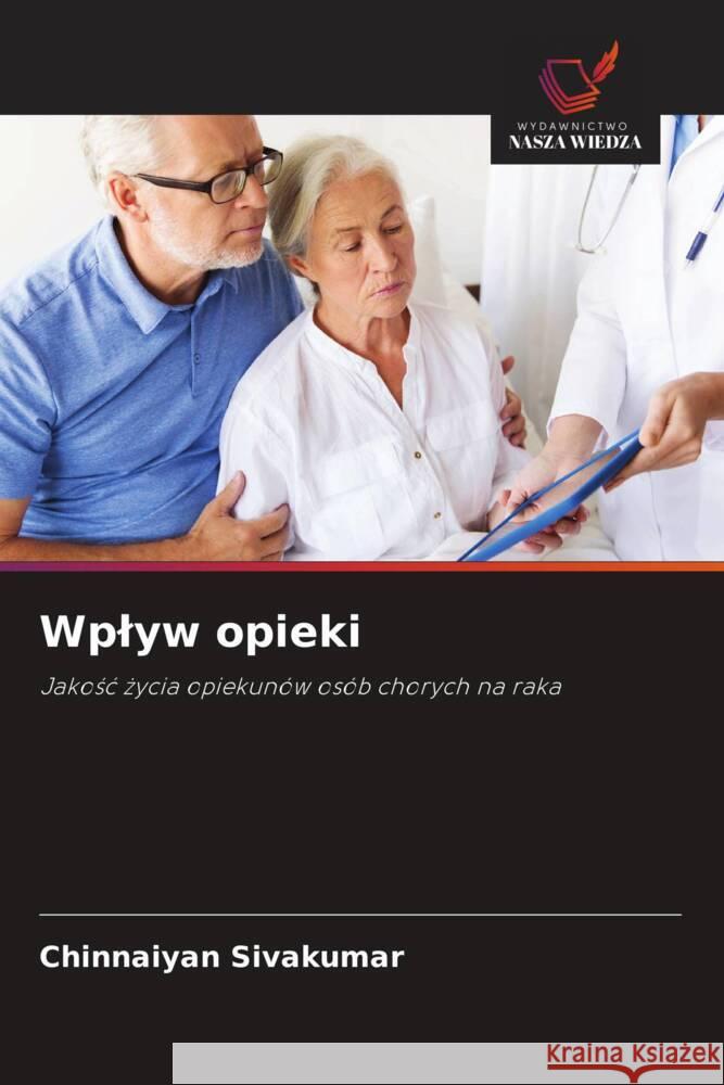 Wplyw opieki Sivakumar, Chinnaiyan 9786202747585 Wydawnictwo Nasza Wiedza - książka