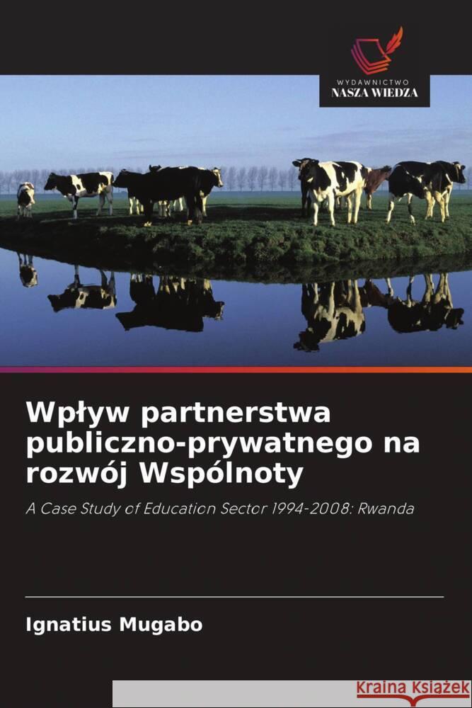 Wplyw partnerstwa publiczno-prywatnego na rozwój Wspólnoty Mugabo, Ignatius 9786202784290 Wydawnictwo Nasza Wiedza - książka