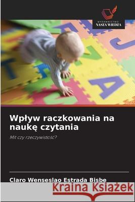 Wplyw raczkowania na nauke czytania Bisbe, Claro Wenseslao Estrada 9786200685681 Wydawnictwo Nasza Wiedza - książka