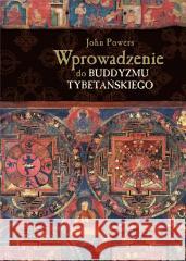 Wprowadzenie do buddyzmu tybetańskiego John Powers 9788389978677 Wydawnictwo A - książka