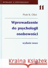 Wprowadzenie do psychologii osobowości tom 11 Oleś Piotr K. 9788373833838 Scholar - książka