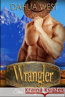 Wrangler Dahlia West 9781530768226 Createspace Independent Publishing Platform - książka