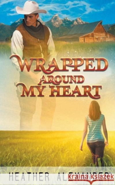 Wrapped Around My Heart Heather Alexander 9781509242092 Wild Rose Press - książka