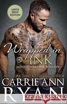 Wrapped in Ink Carrie Ann Ryan 9781950443987 Carrie Ann Ryan - książka