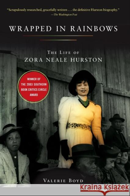Wrapped in Rainbows: The Life of Zora Neale Hurston Valerie Boyd 9780743253291 Scribner Book Company - książka