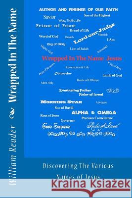 Wrapped In The Name Reader, William 9780615589305 Anyia Publishing - książka