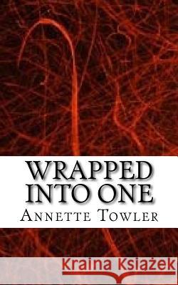 Wrapped into One: Collection of Limericks Towler, Annette 9781986358804 Createspace Independent Publishing Platform - książka