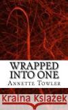 Wrapped into One: Collection of Limericks Towler, Annette 9781986358804 Createspace Independent Publishing Platform