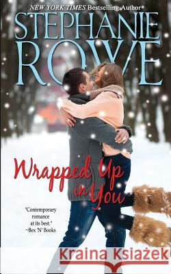Wrapped Up in You Stephanie Rowe 9781940968230 Stephanie Rowe - książka