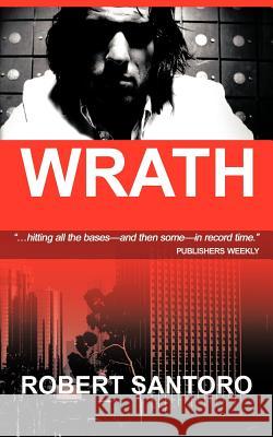 Wrath Robert Santoro 9781463429447 Authorhouse - książka