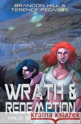 Wrath & Redemption Brandon Hill Terence Pegasus  9798823201162 4 Horsemen Publications, Inc. - książka