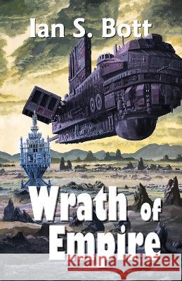 Wrath of Empire Ian Bott   9781777402129 Dark Sky Press - książka