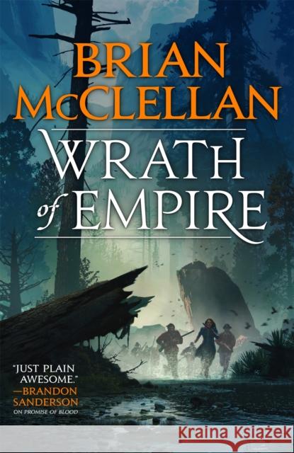 Wrath of Empire: Book Two of Gods of Blood and Powder McClellan, Brian 9780356509310 Gods of Blood and Powder - książka