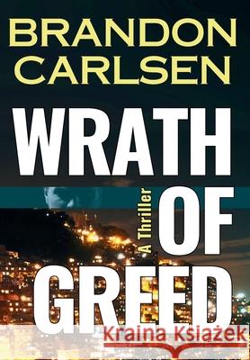 Wrath of Greed Brandon Carlsen 9798992381146 Westfall Publishing - książka