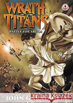 Wrath of the Titans: The Battle for Argos John Garavaglia 9781913359126 Markosia Enterprises - książka