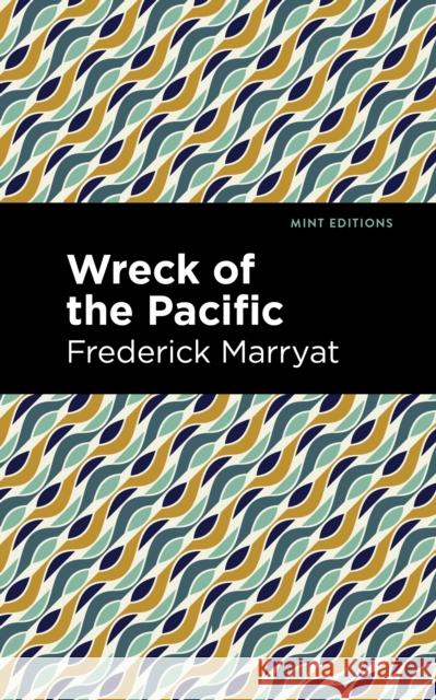Wreck of the Pacific Frederick Marryat Mint Editions 9781513133607 Mint Editions - książka