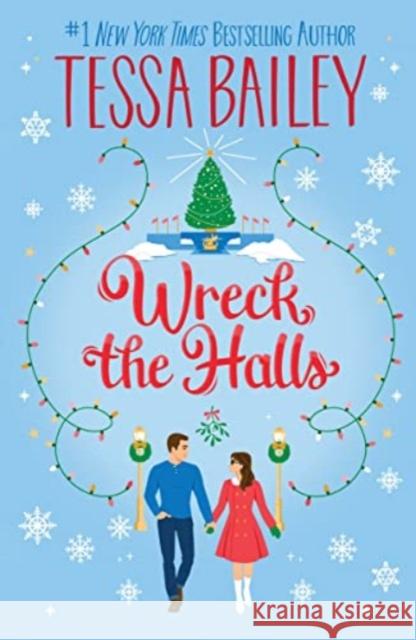 Wreck the Halls UK: A Novel Tessa Bailey 9780063341340 HarperCollins Publishers Inc - książka
