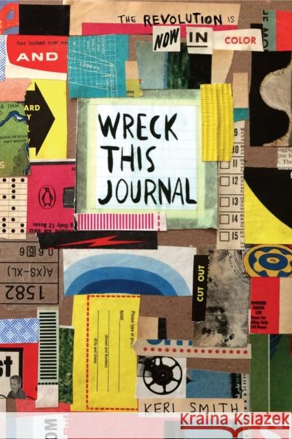 Wreck This Journal: Now in Color Keri Smith 9780143131663 Penguin Books - książka