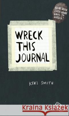 Wreck This Journal: To Create is to Destroy, Now With Even More Ways to Wreck! Smith Keri 9780141976143 Penguin Books Ltd - książka
