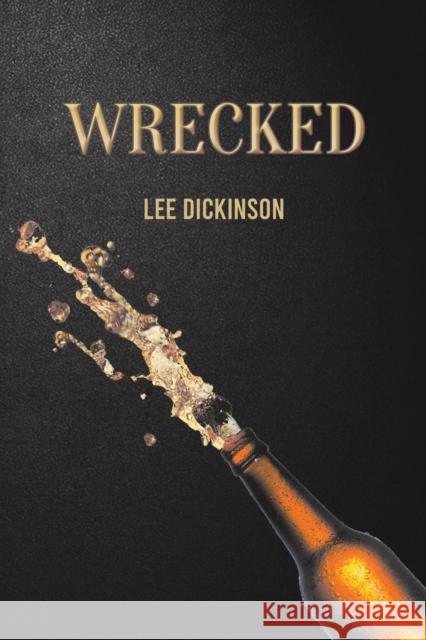 Wrecked Lee Dickinson 9781398495142 Austin Macauley Publishers - książka