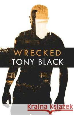 Wrecked Tony Black 9781643961231 Down & Out Books - książka
