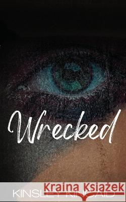 Wrecked Kinsley Kincaid   9781738989232 Author Kinsley Kincaid - książka